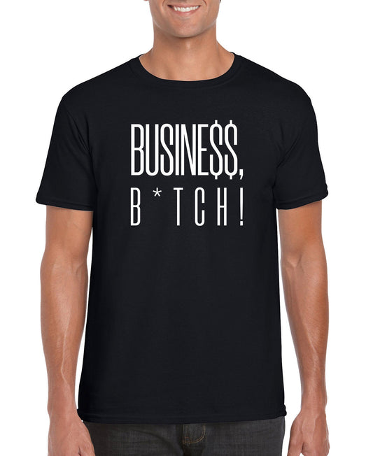 Busine$$ B*tch Men's T-Shirt - R4T$ Clothing