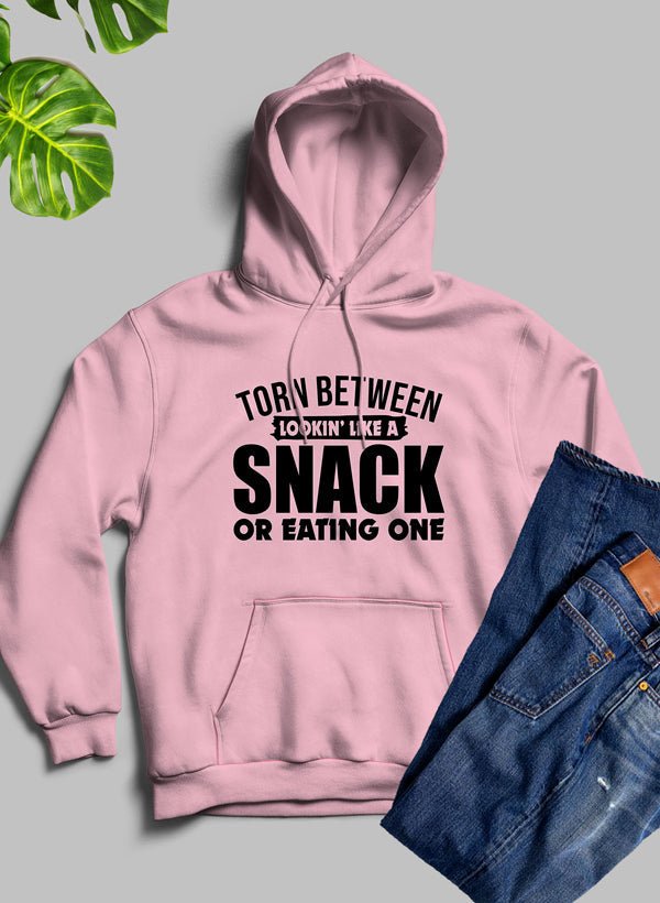 Torn Between Lookin Like A Snack Or Eating One Hoodie - R4T$ Clothing