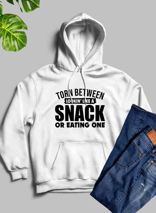 Torn Between Lookin Like A Snack Or Eating One Hoodie - R4T$ Clothing