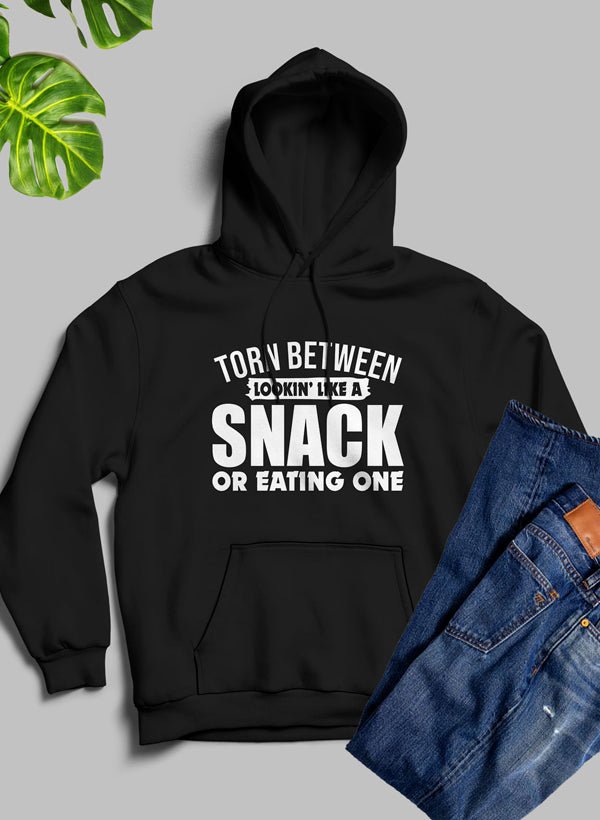 Torn Between Lookin Like A Snack Or Eating One Hoodie - R4T$ Clothing